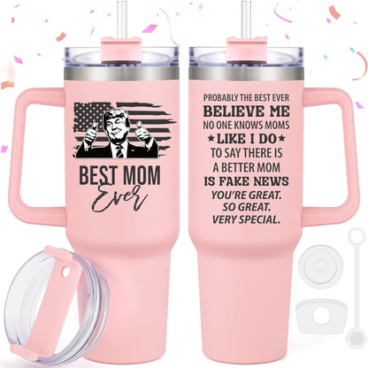 Mothers Day Gifts - 40 Oz Best Mom Ever Trump Tumbler, Funny Mom Gifts from Daughter Son Kids, Unique Best Mother's Day Gift Ideas for Wife, Birthday Gift Cup for New Mom